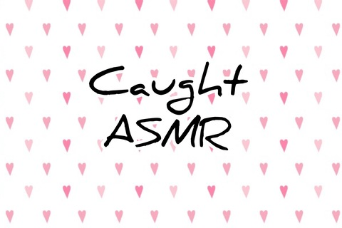 Header of caughtasmr